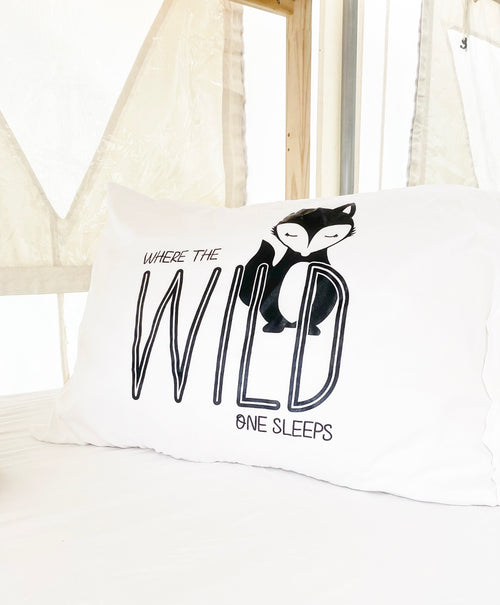 "Where the Wild One Sleeps" Pillow Case